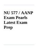 NU 577 / AANP Exam Pearls Latest Exam 