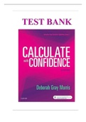 TEST BANK FOR CALCULATE WITH CONFIDENCE, 7TH EDITION, DEBORAH C. GRAY MORRIS ISBN: 978-1974805310 This is a Test Bank (Study Questions & Complete Answers) to help you study for your Tests.