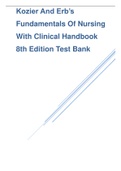 TEST BANK - Kozier And Erb’s Fundamentals Of Nursing With Clinical Handbook 8th Edition 