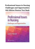 Professional Issues in Nursing Challenges and Opportunities 6th Edition Huston Test Bank