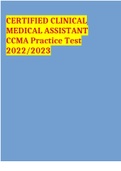 CCMA exam 2022 with complete solutions  2 Exam (elaborations) CERTIFIED CLINICAL MEDICAL ASSISTANT CCMA Practice Test 2022/2023  3 Exam (elaborations) CCMA Exam NHA EXAM 2022/2023