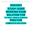 2022/2023 STUDY GUIDE WORKING EXAM SOLUTION FOR ATI ADULT MEDICAL SURGICAL PROCTOR COMPLETE SOLUTION 
