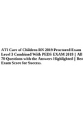 ATI Care of Children RN 2019 Proctored Exam Level 3 Combined With PEDS EXAM 2019 || All 70 Questions with the Answers Highlighted.