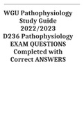  WGU Pathophysiology Study Guide: D236 Pathophysiology EXAM QUESTIONS Completed with Correct ANSWERS  