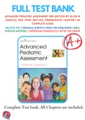 Test Banks For Advanced Pediatric Assessment 3rd Edition by Ellen M. Chiocca, PhD, CPNP, RNC-NIC, 9780826150110, Chapter 1-64 Complete Guide