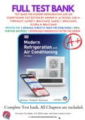 Test Bank For Modern Refrigeration and Air Conditioning 21st Edition by Andrew D. Althouse, Carl H. Turnquist, Alfred F. Bracciano, Daniel C. Bracciano, Gloria M. Bracciano 9781635638776 Chapter 1-55 Complete Guide.