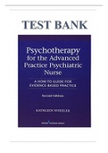 WHEELER TEST BANK FOR PSYCHOTHERAPY FOR THE ADVANCED PRACTICE PSYCHIATRIC NURSE, SECOND EDITION: A HOW-TO GUIDE FOR EVIDENCE- BASED PRACTICE 2ND EDITION