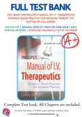 Test Bank For Phillips's Manual of I.V. Therapeutics Evidence-Based Practice for Infusion Therapy 7th Edition by Lisa Gorski 9780803667044 Chapter 1-12 Complete Guide.