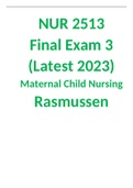 NUR 2513 Final Exam 3 (Latest 2023) Maternal Child Nursing -Rasmussen