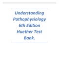 Test Bank For Understanding Pathophysiology, 6th Edition 2024 latest update  By Sue E. Huether, Kathryn L. McCance.
