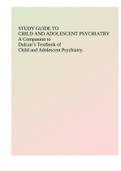 STUDY GUIDE TO CHILD AND ADOLESCENT PS A Companion to Dulcan’s Textbook of Child and Adolescent Psychiatry.