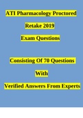 ATI Pharmacology Proctored Retake 2019 Exam Questions Consisting Of 70 Questions With Verified Answers From Experts