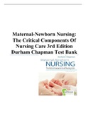 Test Bank for Maternal-Newborn Nursing: The Critical Components of Nursing Care, 3rd Edition, Roberta Durham, Linda Chapman 
