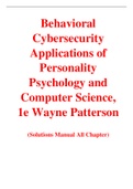 Behavioral Cybersecurity Applications of Personality Psychology and Computer Science, 1e Wayne Patterson (Solution Manual)