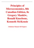 Principles of Microeconomics, 8th Canadian Edition, 8e Gregory Mankiw, Ronald Kneebone, Kenneth McKenzie (Solution Manual)
