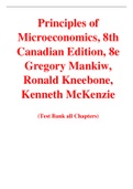 Principles of Microeconomics, 8th Canadian Edition, 8e Gregory Mankiw, Ronald Kneebone, Kenneth McKenzie (Test Bank)