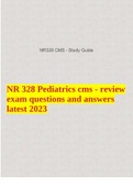 NR 328 Pediatrics cms - review exam questions and answers latest 2023