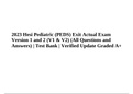2023 Hesi Pediatric (PEDS) Exit Actual Exam Version 1 and 2 (V1 & V2) Test Bank | Verified & Graded A+