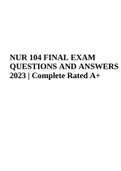 NUR 104 FINAL EXAM 2023 - QUESTIONS AND ANSWERS Graded 100%