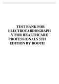 TEST BANK FOR ELECTROCARDIOGRAPH Y FOR HEALTHCARE PROFESSIONALS 5TH EDITION BY BOOTH