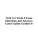 NUR 211 WeeK 8 Exam (Questions and Answers) Latest Update Graded 100%