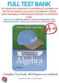Test Bank For Elementary & Intermediate Algebra 4th Edition By Michael Sullivan III; Katherine R. Struve; Janet Mazzarella 9780134556079 Chapter 1-16 Complete Guide .