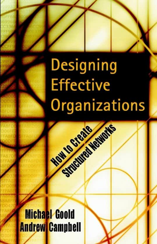 Designing Effective Organizations: How to Create Structured Networks
