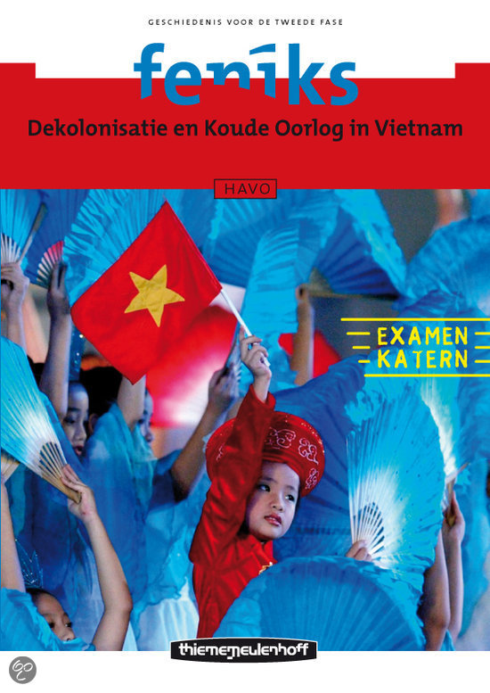 Examenkatern Havo Dekolonisatie en Koude Oorlog in Vietnam Feniks