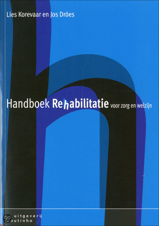 Samenvatting Handboek Rehabilitatie Verpleegkunde p3 jaar 1.