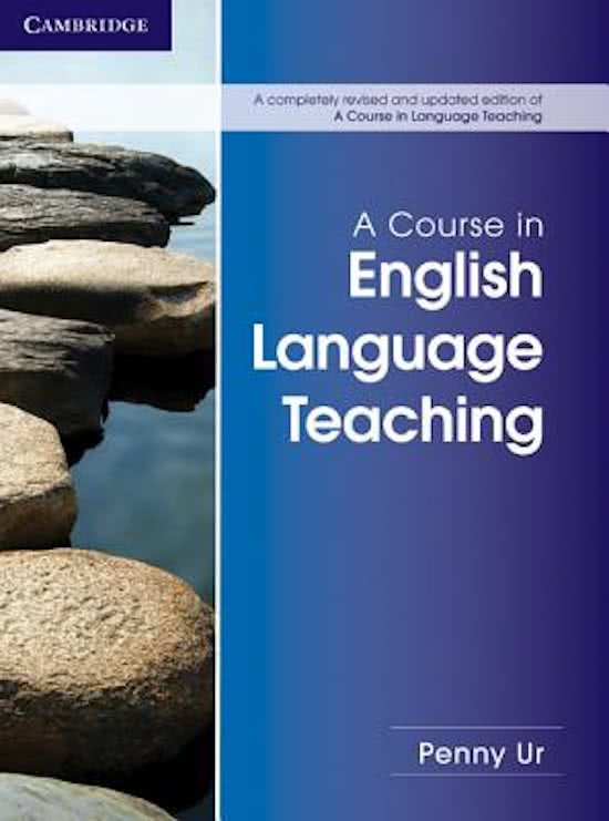 Samenvatting Engels 4 Toegepaste Didactiek (AP Hogeschool) - A Course in English Language Teaching (materials, teaching content, classroom interaction, classroom discipline, teacher development)