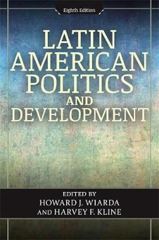 Latin American Politics (Course Leiden Uni) Lecture Slides + Summary corresponding Chapters from the Book LA: Politcs and Development 9th Version( Harvey F. Kline) 