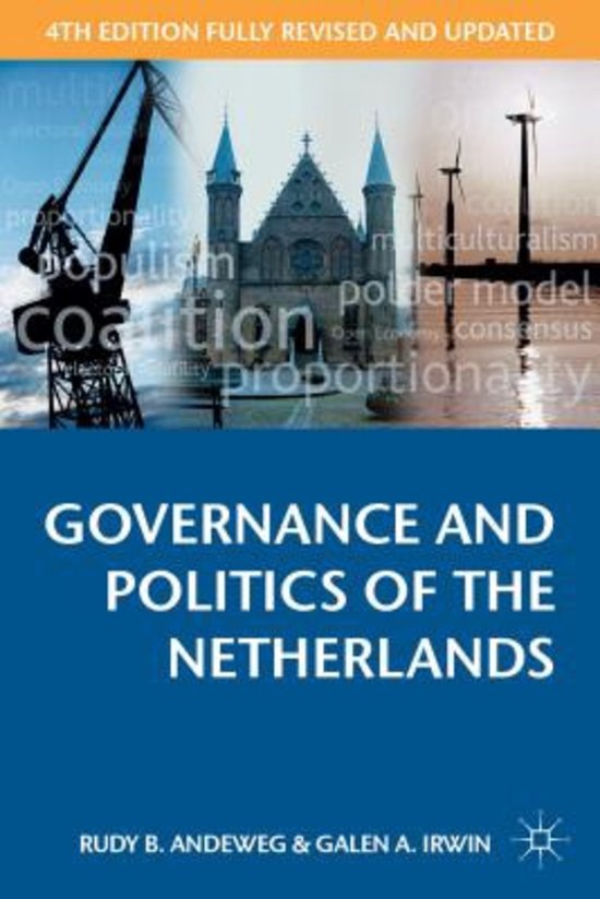 Samenvatting Governance and Politics of the Netherlands Andeweg en Irwin