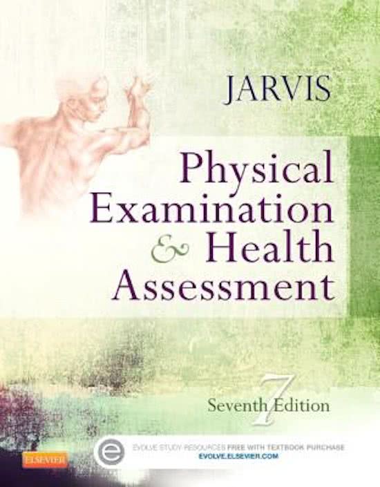 TEST BANK FOR PHYSICAL EXAMINATION AND HEALTH ASSESSMENT,7TH EDITION BY CAROLYN JARVIS CHAPTER 1-27 QUESTIONS AND CORRECT ANSWER ACTUAL GUIDE