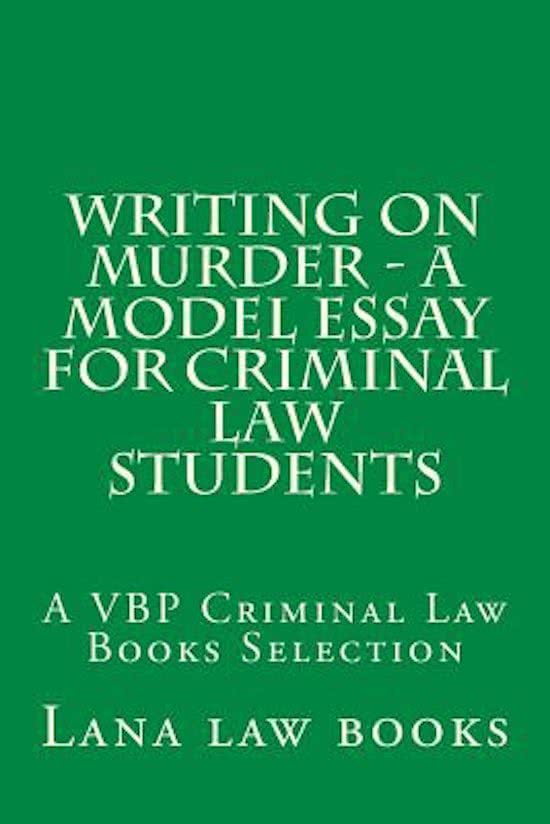 Writing on Murder - A Model Essay for Criminal Law Students