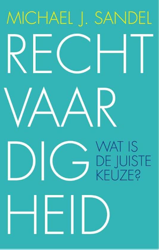 Rechtvaardigheid - Samenvatting 2022. Michael J. Sandel. ISBN: 9789025905057