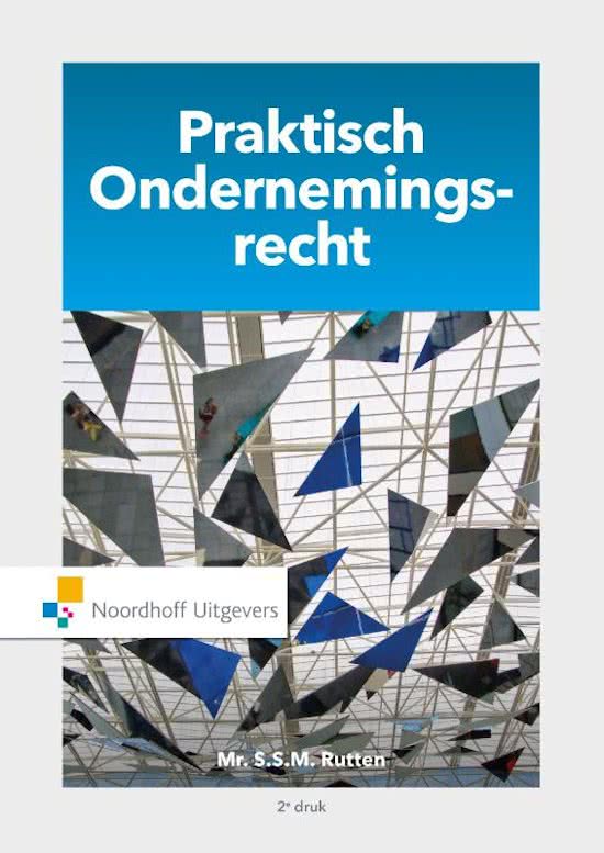 Samenvatting Praktisch ondernemingsrecht, ISBN: 9789001875510  Ondernemingsrecht