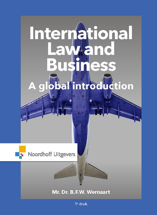Samenvatting International Law and Business, ISBN: 9789001871574  Law & Ethics