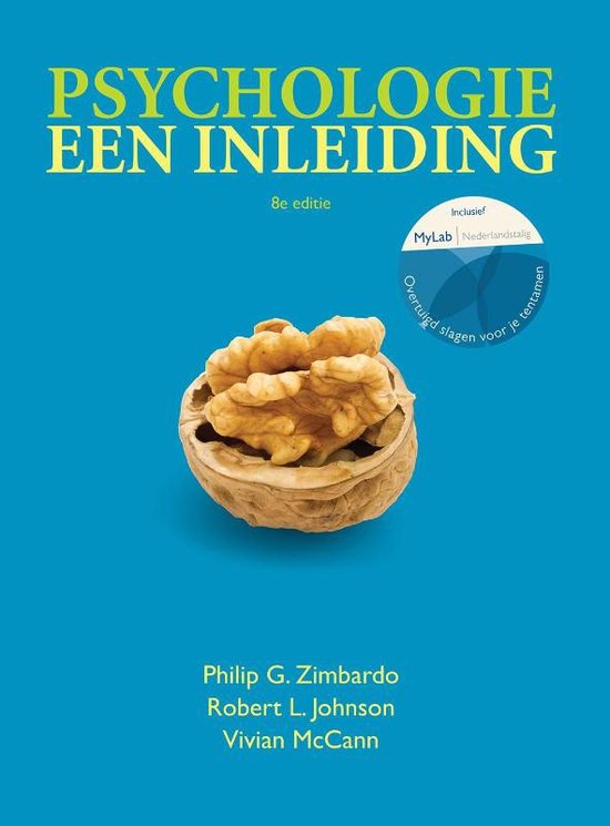 Samenvatting Psychologie, een inleiding, 8e editie met MyLab NL toegangscode, ISBN: 9789043034593  Minor Toegepaste Psychologie