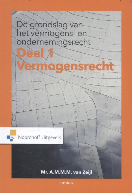 De grondslag van het vermogens- en ondernemingsrecht 1 - Vermogensrecht